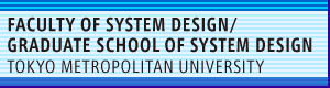 Faculty of System Design / Graduate School of System Design